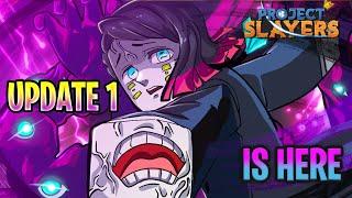 Project Slayers UPDATE 1 Is FINALLY HERE Project Slayers Update 1 Release Date