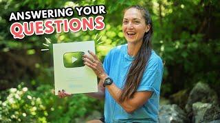 ANSWERING YOUR QUESTIONS Reaching 100K My Future Plans and the Best Hikes