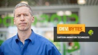 DevBytes Cartoon Animation Techniques