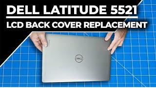 How To Upgrade or Replace Your LCD Back Cover  Dell Latitude 5521