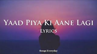 Yaad Piya Ki Aane Lagi LYRICS  Divya Khosla Kumar  Songs Everyday