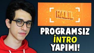 PROGRAMSIZ KALİTELİ INTRO YAPIMI  - INTRO NASIL YAPILIR?