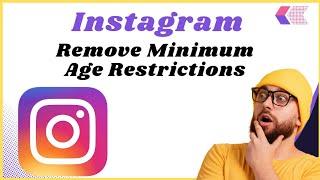 How to remove minimum age restriction on instagram 2024 Quick Tutorial