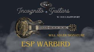 ESP Warbird Will Adler Signature Guitar w Doug Rappoport