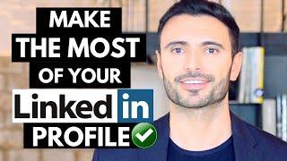 How to Use LinkedIn and Make THE MOST of Your LinkedIn Profile - 10 LinkedIn Profile Tips