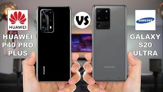 Huawei P40 Pro Plus vs Samsung Galaxy S20 Ultra
