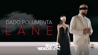 DADO POLUMENTA - LANE OFFICIAL VIDEO