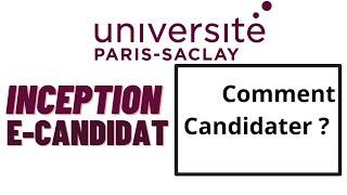 Paris-Saclay  Candidater en licencemaster? E-candidatInception