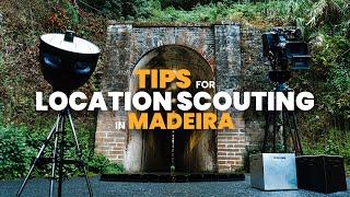Tips on LOCATION SCOUTING in Madeira Movies Commercials & more