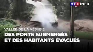 Vallée de la Vésubie  des ponts submergés et des habitants évacués