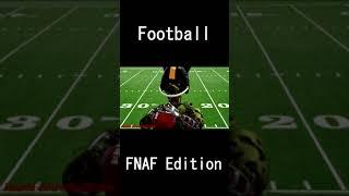 FNAF Football Edition #shorts