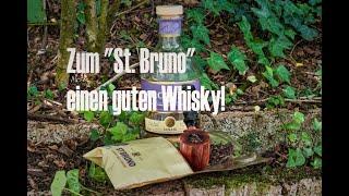 Tolle Kombination St. Bruno und Kilchoman Sanaig