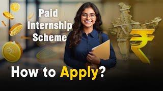 How to apply for Central Governments Paid Internship Scheme?