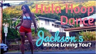 Hula Hoop Dance - Jackson 5 - Whos Loving You? - Hoopspam