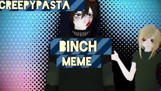 【MMD】Creepypasta - Binch Meme