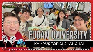 Ep.144  FUDAN UNIVERSITY FDU - Kampus Top di Shanghai