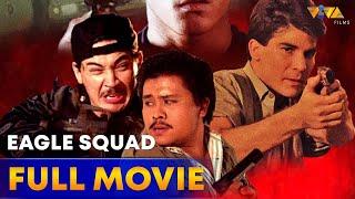 Eagle Squad Full Movie HD  Edu Manzano Julio Diaz Ricky Davao Jinggoy Estrada RobinPadilla