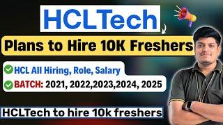 HCLTech Plans to Hire 10000 Freshers in FY-25  HCL Tech Hiring All Roles Salary BATCH 2021-2025