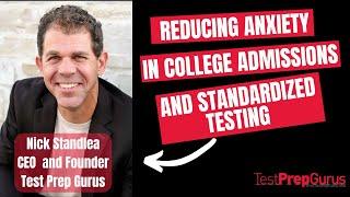 Reducing Anxiety in Standardized Testing and College Admissions