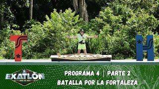 Comienza la competencia por la Fortaleza. Capítulo 4 parte 2  Exatlón México