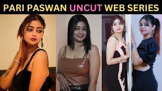 PARI PASWAN UNCUT WEB SERIES LIST  MOODX  NEONX  FUGI  MOJFLIX