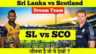 SL vs SCO Dream11 Team  Sri Lanka vs Scotland Dream11 Prediction  SL vs SCO Fantasy Cricket Picks