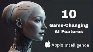 Top 10 features of Apple Intelligence  WWDC24