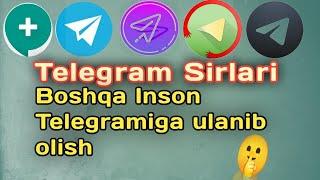 Telegram Boshqa Inson Telegramiga ulanib olish sirlari.