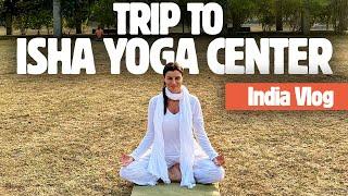 Grace of Yoga with Sadhguru in India Trip to the Isha Yoga Center  Ece Vahapoğlu