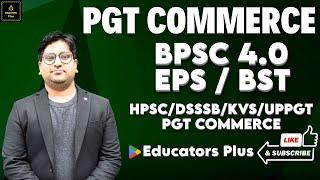 BPSC 4.0 PGT Commerce BST  EPS #bpsctre4 #pgt_commerce #educators_plus