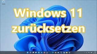 Windows 11 zurücksetzen - Laptop oder PC reseten unter Windows 11 so gehts