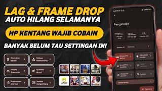 LAG & Frame Drop Auto Hilang - Pakai Settingan Ini Untuk Atasi Lag & Frame Drop Saat Main Game