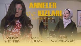 Anneler ve Kızları Türk Filmi  Restorasyonlu  FULL  İZZET GÜNAY