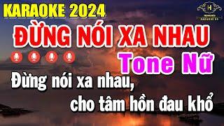 Đừng Nói Xa Nhau Karaoke Tone Nữ  F#m  Âm Thanh Nhạc Sống Chất Lượng Cao  Trọng Hiếu