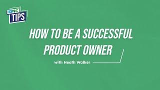 EPiC Tips – How to be a Successful Product Owner