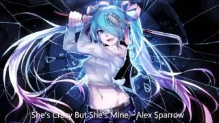 Nightcore  Shes Crazy But Shes Mine