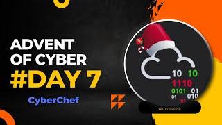 TryHackMe Advent Of Cyber AoC 2022 Day 7 walkthrough CyberChef