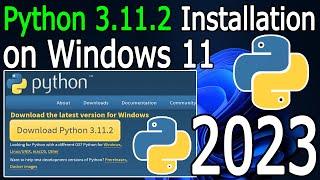 How to Install Python 3.11.2 on Windows 11  2023 Update  Complete Guide