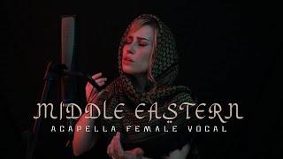 Ancient Ambient Arabic Middle Eastern Female Vocal Acapella  Arabian & Middle Eastern Music