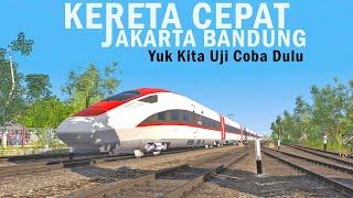 UJI COBA KERETA CEPAT BANDUNG  TRAINZ SIMULATOR INDONESIA