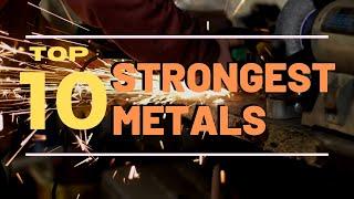 Top 10 Strongest Metals On Earth  Top 10 Eveything