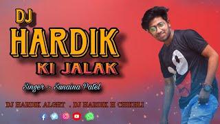 DJ HARDIK KI JALAK NEW TUR TONE MIX 2024 DJ HARDIK ALGHT FT. DJ HARDIK H CHIKHLI