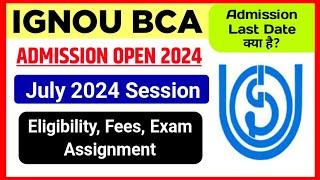 IGNOU BCA Admission Open July 2024 Session  IGNOU BCA Admission Process 2024  IGNOU Admission 2024