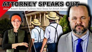 ‼️AMISH FARMER MOVES TO TRIAL Robert Barnes on Next Steps 2024  Amos Miller Organic Farm