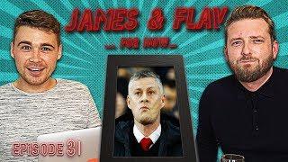 CAN SOLSKJAER MAKE IT TO XMAS AT MAN UNITED?  James & Flav For Now Podcast #3