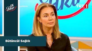 Dr. İrem Ergün önemli bir kavram olan bütüncül sağlıktan bahsetti - İyi Fikir