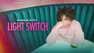 Vietsub  Light Switch - Charlie Puth  Lyrics Video