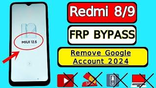 Redmi 89 FRP Bypass 2024 New Security Update  Redmi MIUI 12.5 Google Account Bypass Without PC