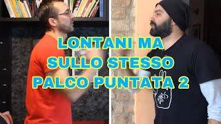 LONTANI MA SULLO STESSO PALCO PUNTATA 2