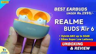 Realme Buds Air 6 Unboxing & Review  Best Budget Earbuds for Gaming & Music  Realme Buds Air 6